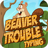  Beaver Trouble Typing παιχνίδι