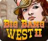  Big Bang West 2 παιχνίδι