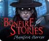  Bonfire Stories: Manifest Horror παιχνίδι