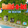  Build-a-lot: On Vacation παιχνίδι