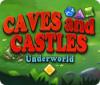  Caves And Castles: Underworld παιχνίδι