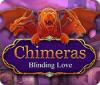  Chimeras: Blinding Love παιχνίδι
