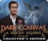  Dark Canvas: A Murder Exposed Collector's Edition παιχνίδι