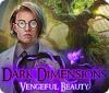  Dark Dimensions: Vengeful Beauty παιχνίδι