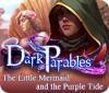  Dark Parables: The Little Mermaid and the Purple Tide Collector's Edition παιχνίδι