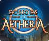  Echoes of Aetheria παιχνίδι