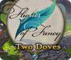  Flights of Fancy: Two Doves παιχνίδι