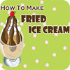  How to Make Fried Ice Cream παιχνίδι