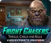 Fright Chasers: Thrills, Chills and Kills Collector's Edition παιχνίδι