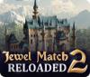  Jewel Match 2: Reloaded παιχνίδι