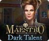  Maestro: Dark Talent παιχνίδι