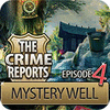  The Crime Reports. Mystery Well παιχνίδι