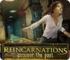  Reincarnations: Uncover the Past παιχνίδι