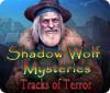  Shadow Wolf Mysteries: Tracks of Terror παιχνίδι
