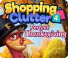  Shopping Clutter 4: A Perfect Thanksgiving παιχνίδι