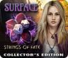  Surface: Strings of Fate Collector's Edition παιχνίδι