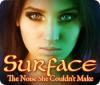  Surface: The Noise She Couldn't Make παιχνίδι