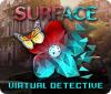  Surface: Virtual Detective παιχνίδι