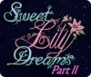  Sweet Lily Dreams: Chapter II παιχνίδι