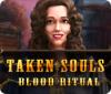  Taken Souls: Blood Ritual παιχνίδι