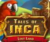  Tales of Inca: Lost Land παιχνίδι