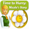  Time to Hurry: Nicole's Story παιχνίδι
