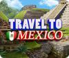  Travel To Mexico παιχνίδι