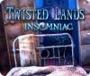  Twisted Lands: Insomniac παιχνίδι
