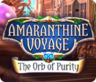  Amaranthine Voyage: The Orb of Purity παιχνίδι