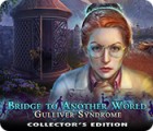  Bridge to Another World: Gulliver Syndrome Collector's Edition παιχνίδι