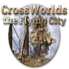  Crossworlds: The Flying City παιχνίδι