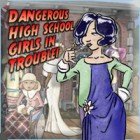  Dangerous High School Girls in Trouble! παιχνίδι