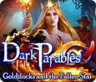  Dark Parables: Goldilocks and the Fallen Star παιχνίδι