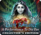  Dark Romance: A Performance to Die For Collector's Edition παιχνίδι