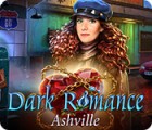  Dark Romance: Ashville παιχνίδι