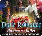  Dark Romance: Romeo and Juliet Collector's Edition παιχνίδι