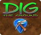  Dig The Ground παιχνίδι