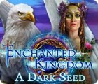  Enchanted Kingdom: A Dark Seed παιχνίδι