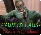 Haunted Halls: Fears from Childhood παιχνίδι