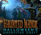  Haunted Manor: Halloween's Uninvited Guest παιχνίδι