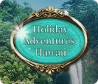  Holiday Adventures: Hawaii παιχνίδι