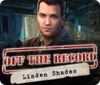  Off the Record: Linden Shades παιχνίδι