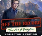  Off The Record: The Art of Deception Collector's Edition παιχνίδι