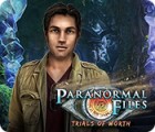  Paranormal Files: Trials of Worth παιχνίδι