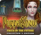  PuppetShow: Faith in the Future Collector's Edition παιχνίδι