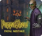  PuppetShow: Fatal Mistake παιχνίδι