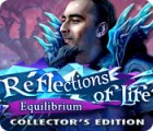  Reflections of Life: Equilibrium Collector's Edition παιχνίδι