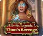  Revived Legends: Titan's Revenge παιχνίδι