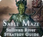  Sable Maze: Sullivan River Strategy Guide παιχνίδι