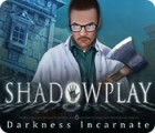  Shadowplay: Darkness Incarnate Collector's Edition παιχνίδι
